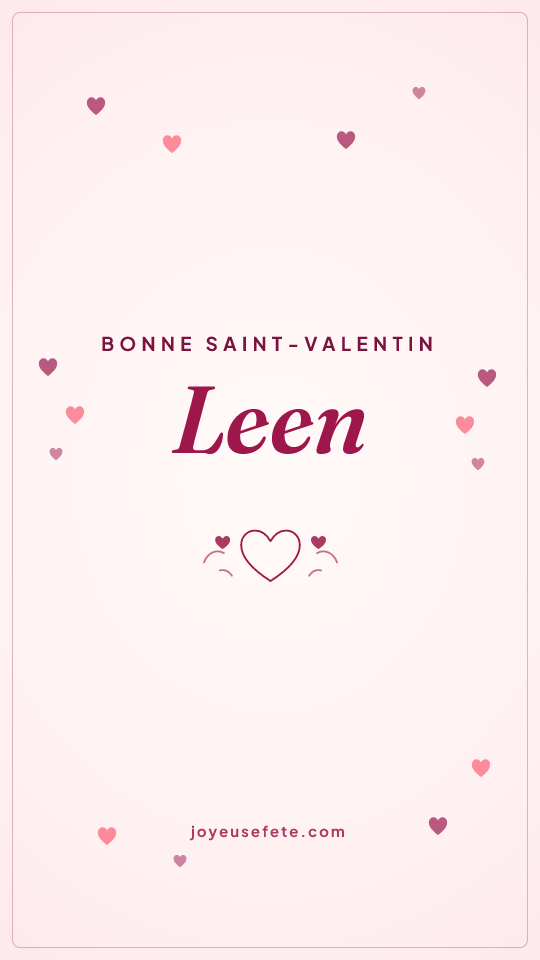 Image « Bonne Saint-Valentin Leen » au format story