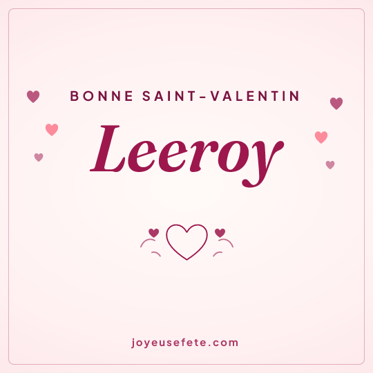 Image carrée « Bonne Saint-Valentin Leeroy » pour WhatsApp