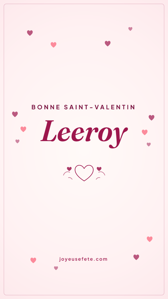 Image « Bonne Saint-Valentin Leeroy » au format story