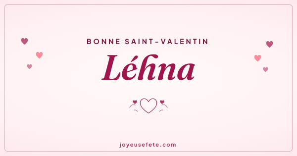 Image « Bonne Saint-Valentin Léhna » au format large