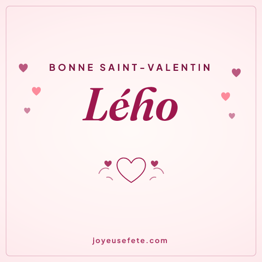 Image carrée « Bonne Saint-Valentin Lého » pour WhatsApp