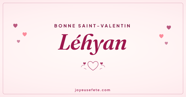 Image « Bonne Saint-Valentin Léhyan » au format large