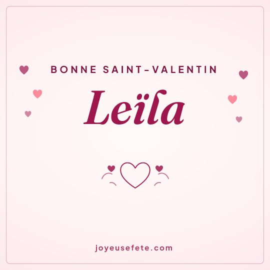 Image carrée « Bonne Saint-Valentin Leïla » pour WhatsApp