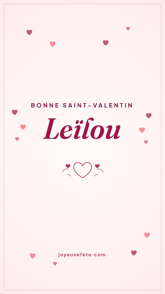 Image « Bonne Saint-Valentin Leïlou » au format story