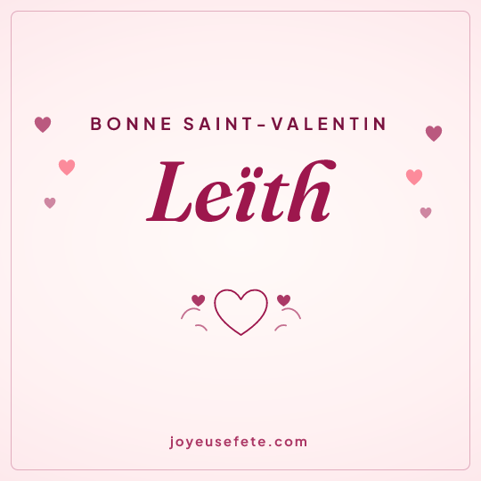 Image carrée « Bonne Saint-Valentin Leïth » pour WhatsApp