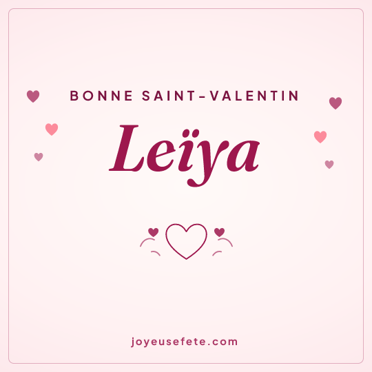Image carrée « Bonne Saint-Valentin Leïya » pour WhatsApp
