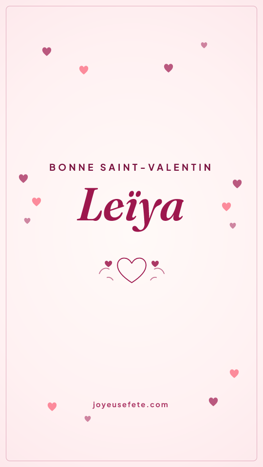 Image « Bonne Saint-Valentin Leïya » au format story