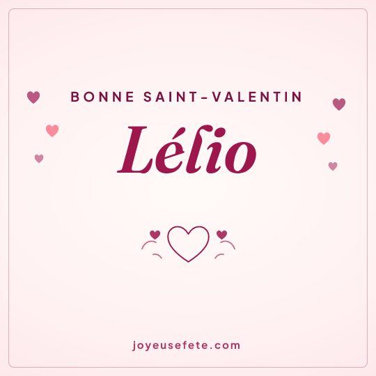 Image carrée « Bonne Saint-Valentin Lélio » pour WhatsApp