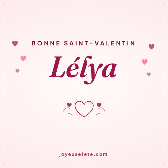 Image carrée « Bonne Saint-Valentin Lélya » pour WhatsApp