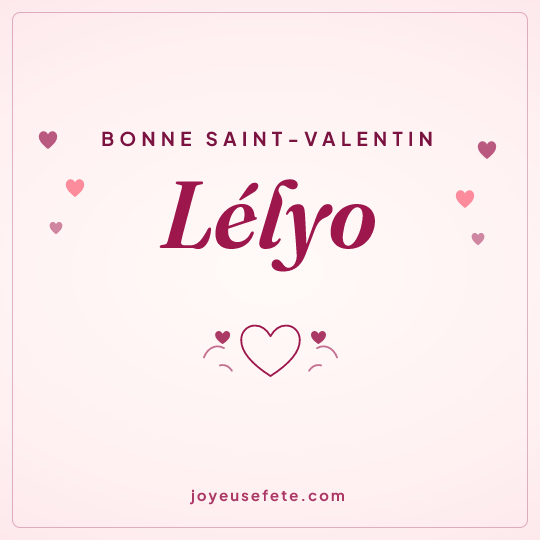 Image carrée « Bonne Saint-Valentin Lélyo » pour WhatsApp