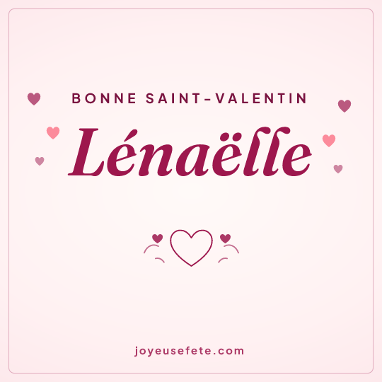 Image carrée « Bonne Saint-Valentin Lénaëlle » pour WhatsApp