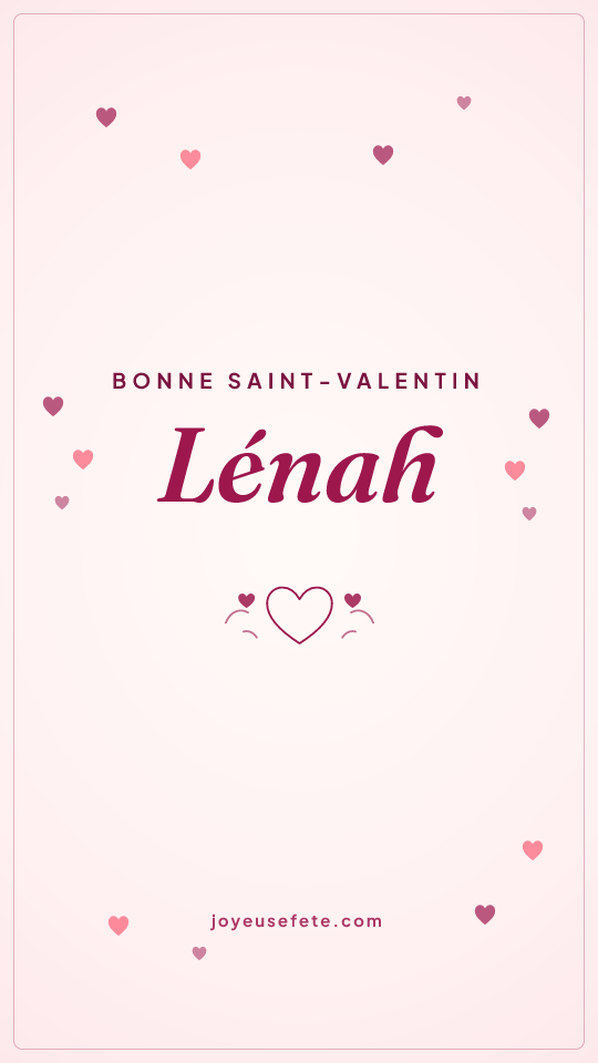 Image « Bonne Saint-Valentin Lénah » au format story