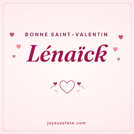 Image carrée « Bonne Saint-Valentin Lénaïck » pour WhatsApp