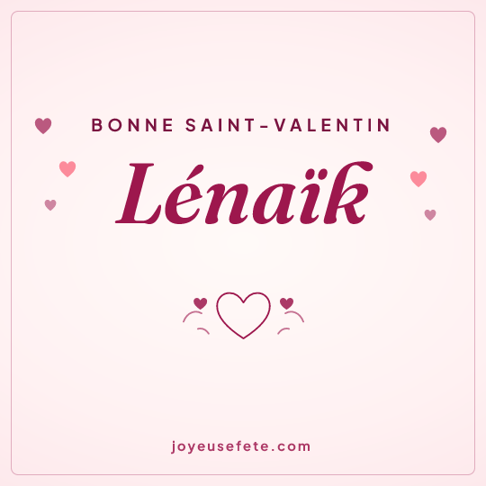Image carrée « Bonne Saint-Valentin Lénaïk » pour WhatsApp