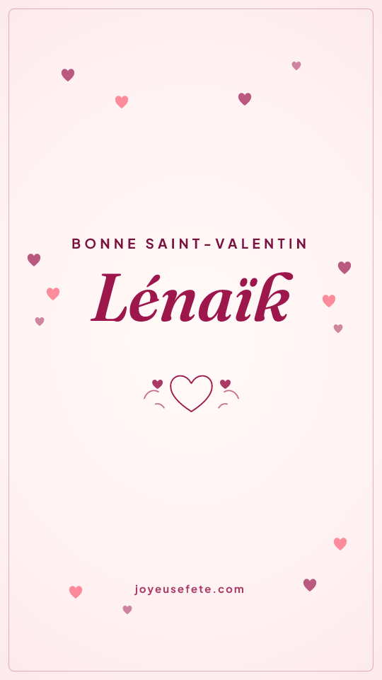 Image « Bonne Saint-Valentin Lénaïk » au format story