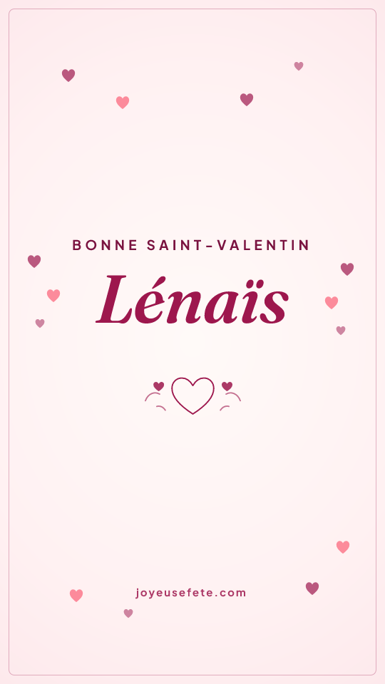 Image « Bonne Saint-Valentin Lénaïs » au format story