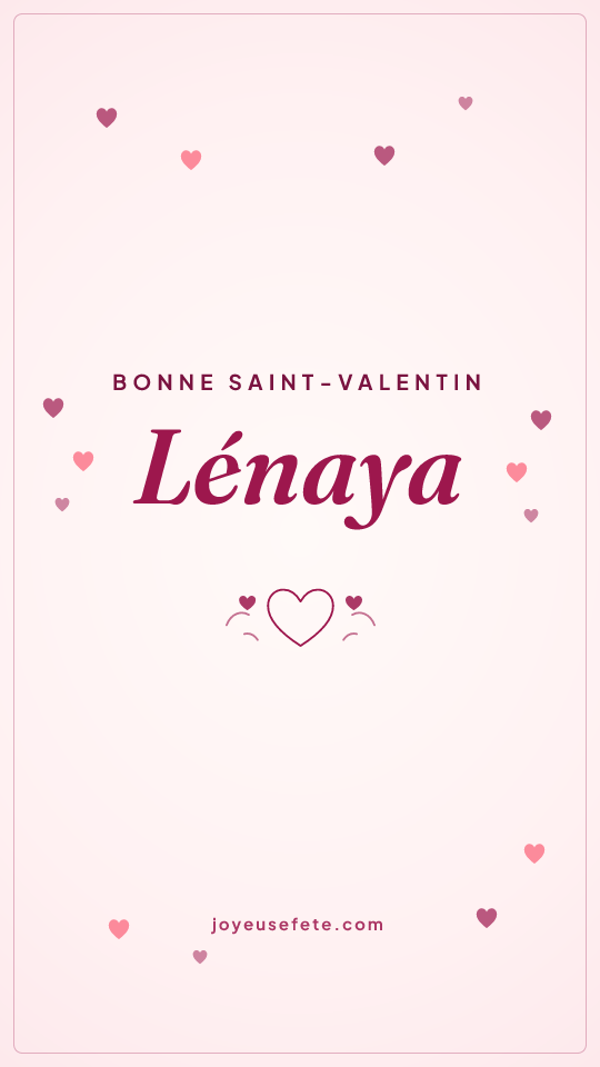 Image « Bonne Saint-Valentin Lénaya » au format story