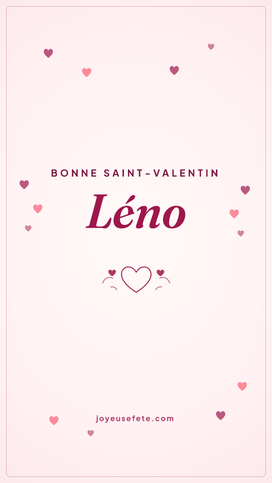 Image « Bonne Saint-Valentin Léno » au format story