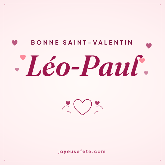 Image carrée « Bonne Saint-Valentin Léo-Paul » pour WhatsApp