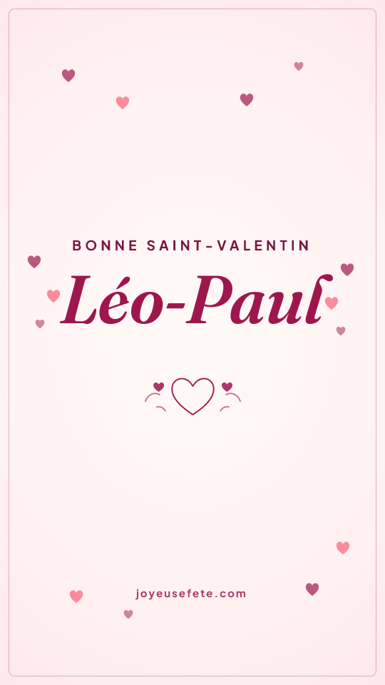Image « Bonne Saint-Valentin Léo-Paul » au format story
