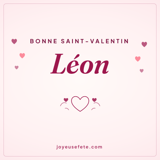 Image carrée « Bonne Saint-Valentin Léon » pour WhatsApp