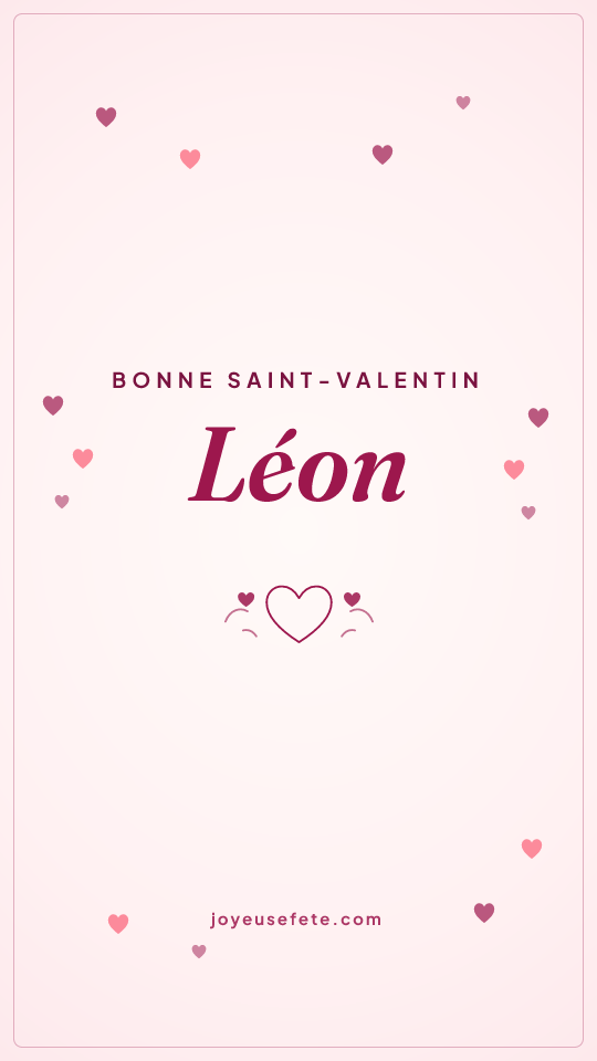 Image « Bonne Saint-Valentin Léon » au format story