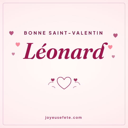 Image carrée « Bonne Saint-Valentin Léonard » pour WhatsApp