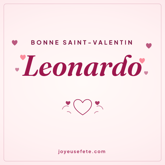 Image carrée « Bonne Saint-Valentin Leonardo » pour WhatsApp