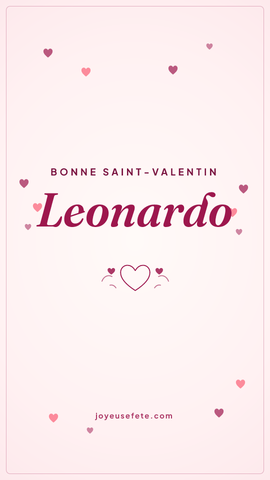 Image « Bonne Saint-Valentin Leonardo » au format story