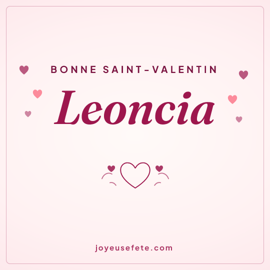 Image carrée « Bonne Saint-Valentin Leoncia » pour WhatsApp