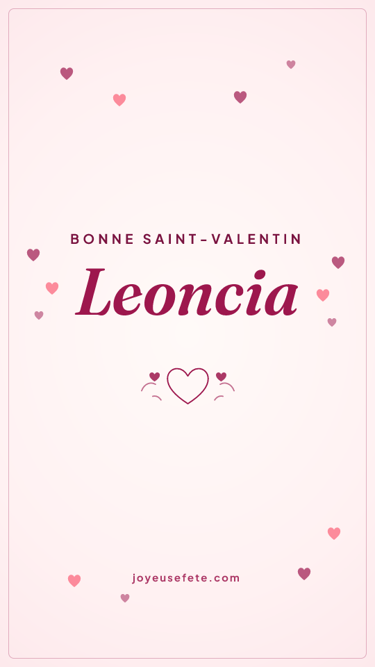 Image « Bonne Saint-Valentin Leoncia » au format story