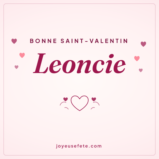 Image carrée « Bonne Saint-Valentin Leoncie » pour WhatsApp
