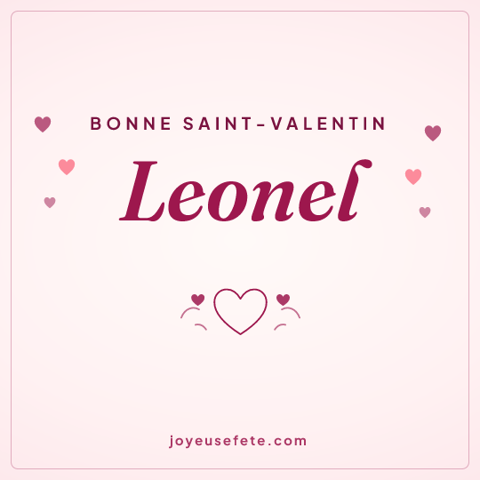 Image carrée « Bonne Saint-Valentin Leonel » pour WhatsApp