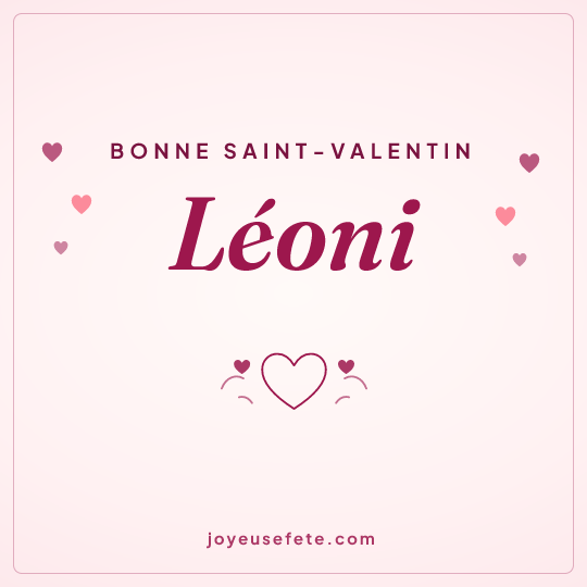 Image carrée « Bonne Saint-Valentin Léoni » pour WhatsApp