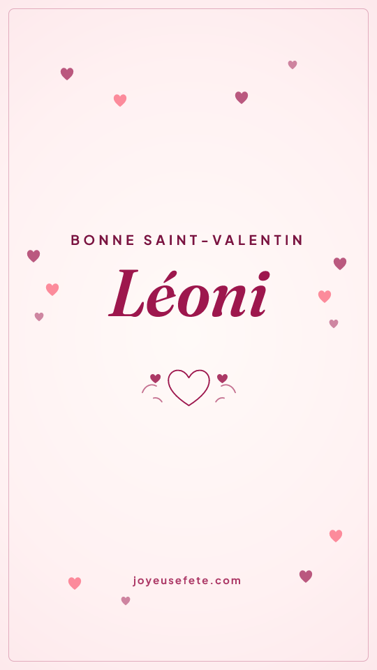 Image « Bonne Saint-Valentin Léoni » au format story