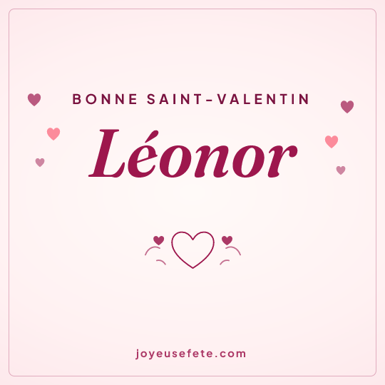 Image carrée « Bonne Saint-Valentin Léonor » pour WhatsApp