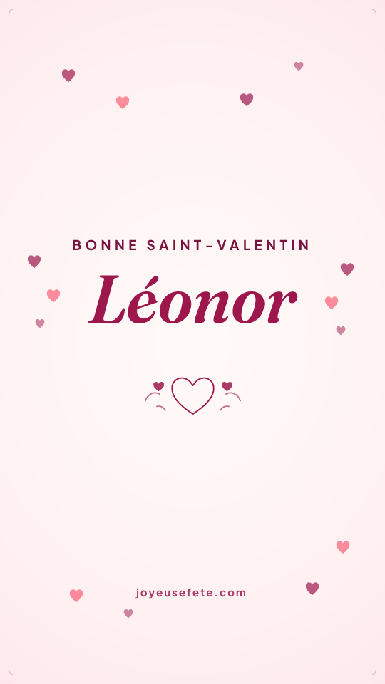 Image « Bonne Saint-Valentin Léonor » au format story