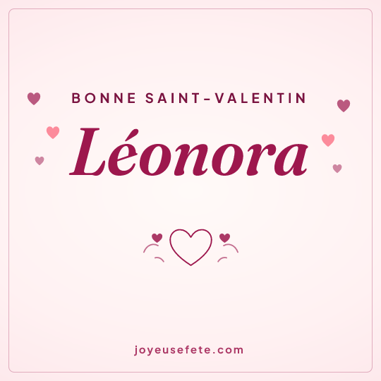 Image carrée « Bonne Saint-Valentin Léonora » pour WhatsApp
