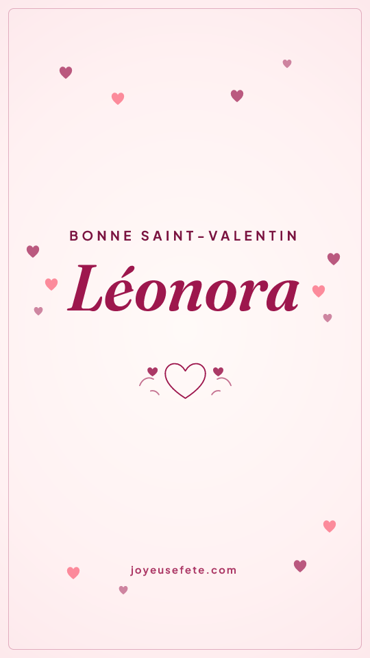 Image « Bonne Saint-Valentin Léonora » au format story