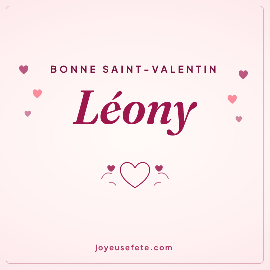 Image carrée « Bonne Saint-Valentin Léony » pour WhatsApp