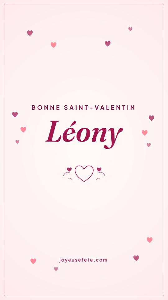 Image « Bonne Saint-Valentin Léony » au format story