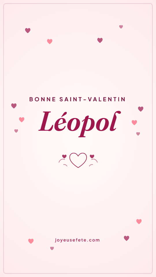 Image « Bonne Saint-Valentin Léopol » au format story