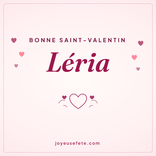 Image carrée « Bonne Saint-Valentin Léria » pour WhatsApp