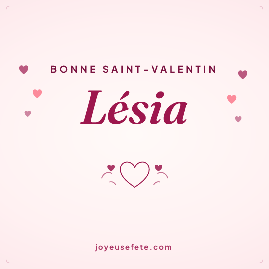 Image carrée « Bonne Saint-Valentin Lésia » pour WhatsApp