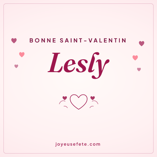 Image carrée « Bonne Saint-Valentin Lesly » pour WhatsApp