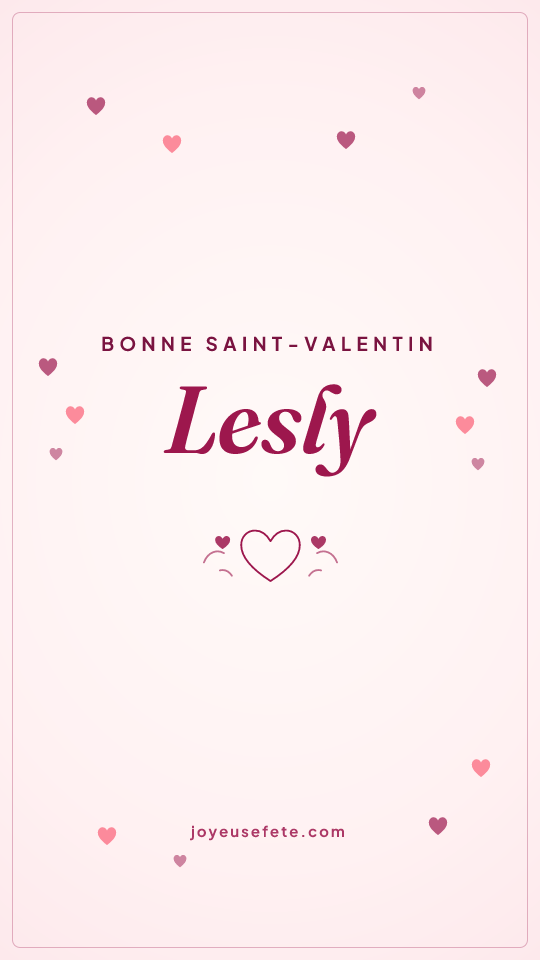 Image « Bonne Saint-Valentin Lesly » au format story