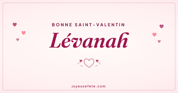 Image « Bonne Saint-Valentin Lévanah » au format large