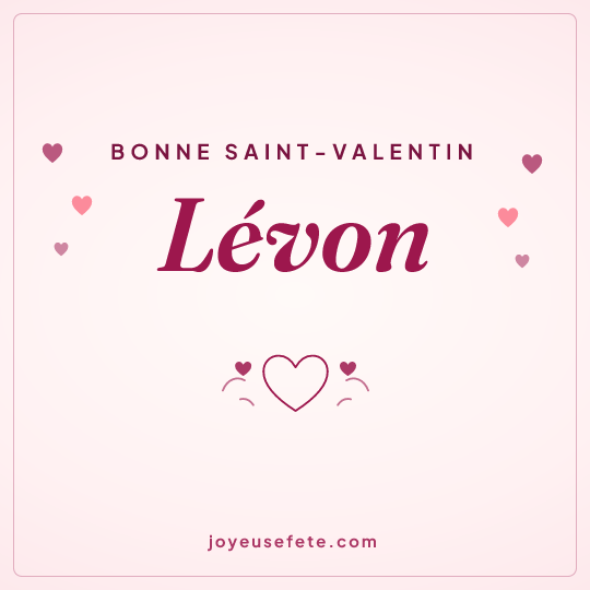 Image carrée « Bonne Saint-Valentin Lévon » pour WhatsApp