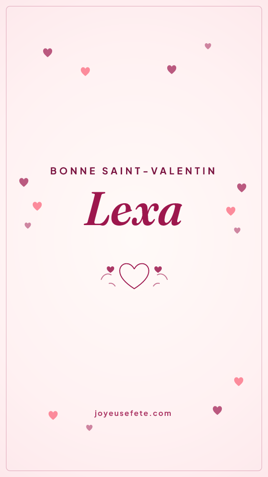 Image « Bonne Saint-Valentin Lexa » au format story