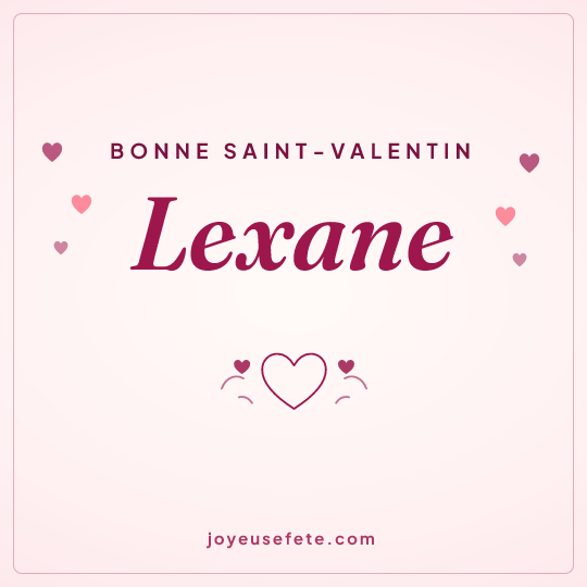 Image carrée « Bonne Saint-Valentin Lexane » pour WhatsApp